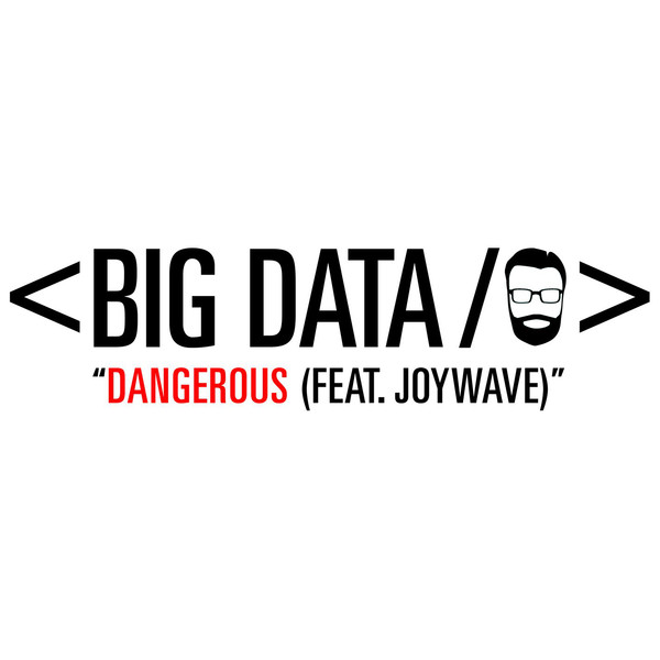 Big Data ft. featuring Joywave Dangerous cover artwork