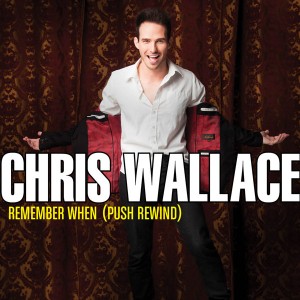 Chris Wallace — Remember When (Push Rewind) cover artwork