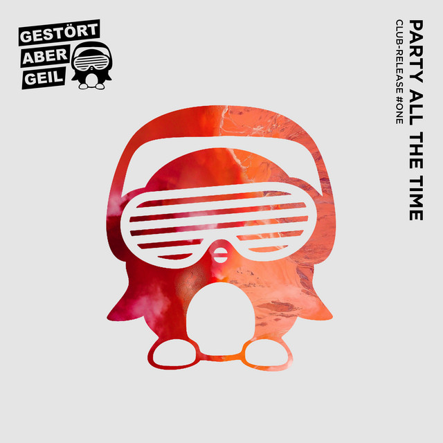 Gestört aber GeiL Party All The Time cover artwork