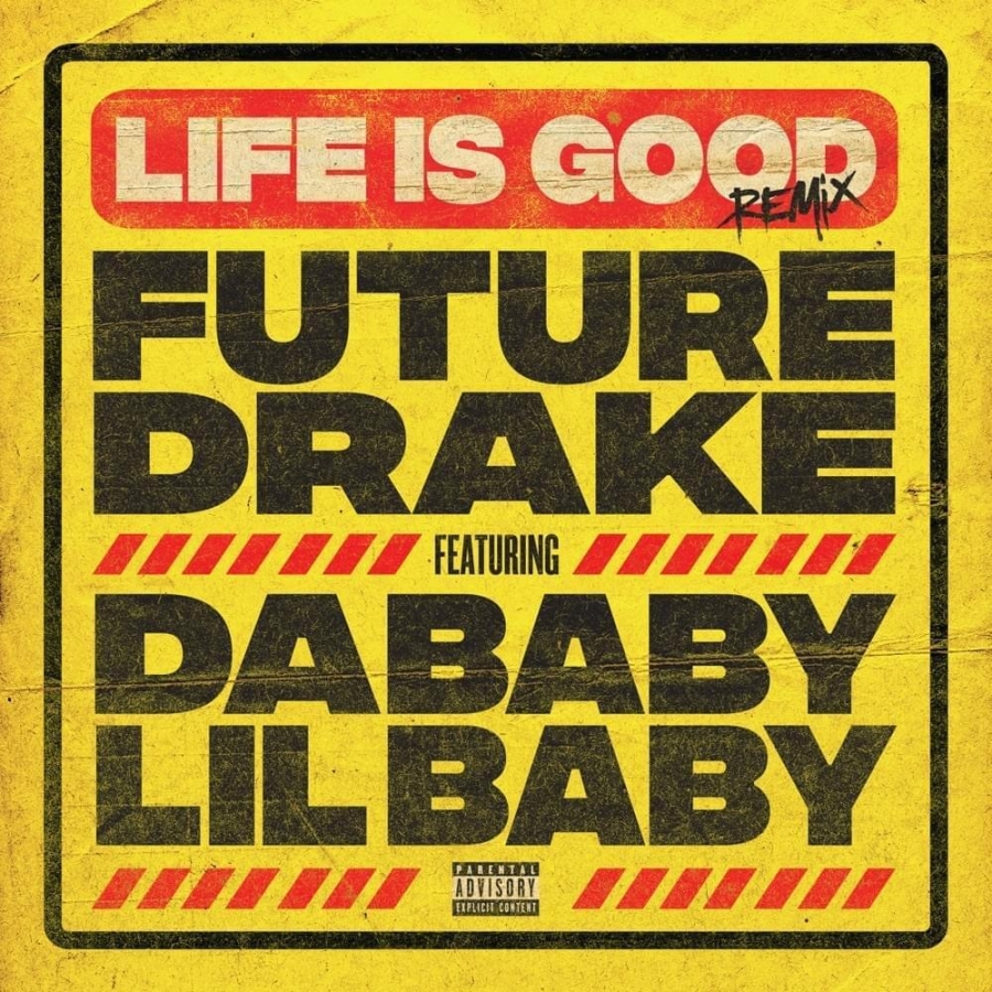 Future, Drake, DaBaby, & Lil Baby — Life Is Good (Remix) cover artwork