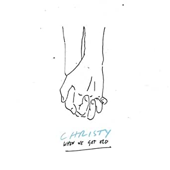 Christy — When We Get Old cover artwork