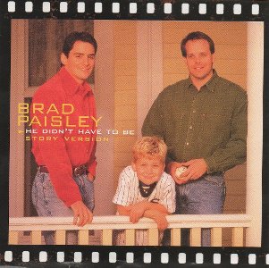 Brad Paisley He Didn&#039;t Have To Be cover artwork