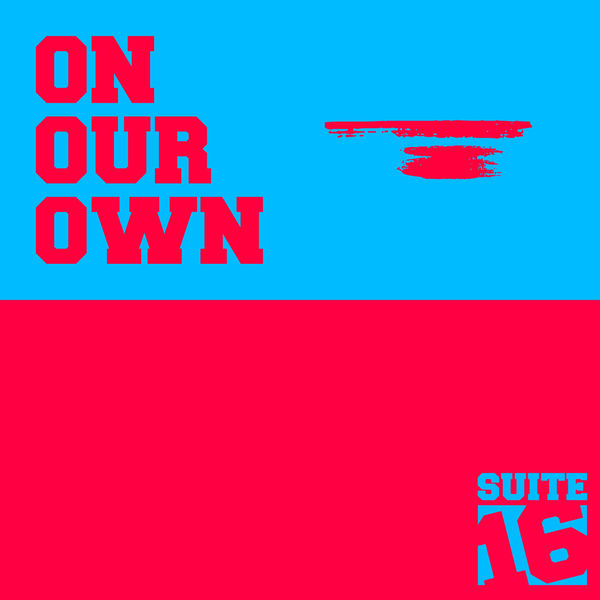Suite 16 On Our Own cover artwork