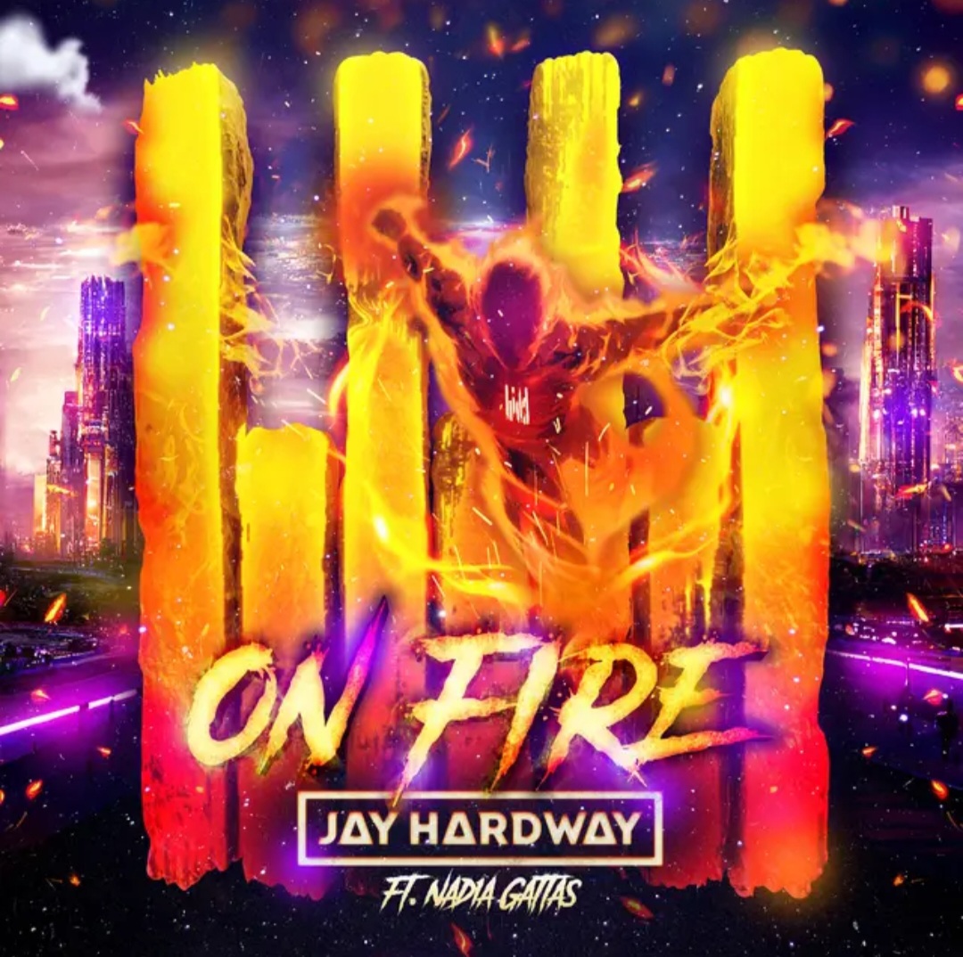 Jay Hardway featuring Nadia Gattas — On Fire cover artwork