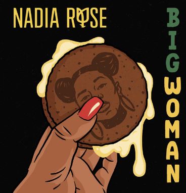 Nadia Rose — Big Woman cover artwork