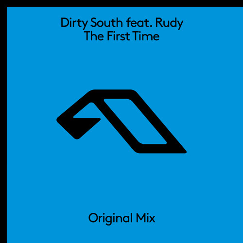 Dirty South featuring Rudy — The First Time cover artwork
