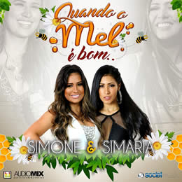 Simone &amp; Simaria — Quando O Mel É Bom (Ao Vivo) cover artwork