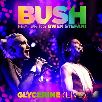 Bush featuring Gwen Stefani — Glycerine cover artwork