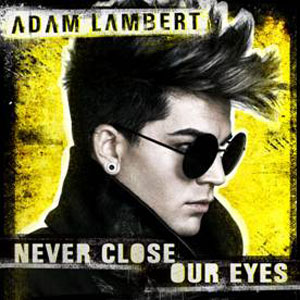Adam Lambert Never Close Our Eyes cover artwork