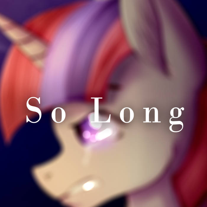 PrinceWhateverer featuring Wubcake & NRGPony — So Long cover artwork