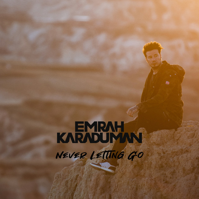 Emrah Karaduman Never Letting Go cover artwork