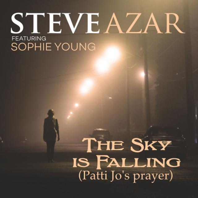 Steve Azar featuring Sophie Young — The Sky Is Falling (Patti Jo&#039;s Prayer) cover artwork