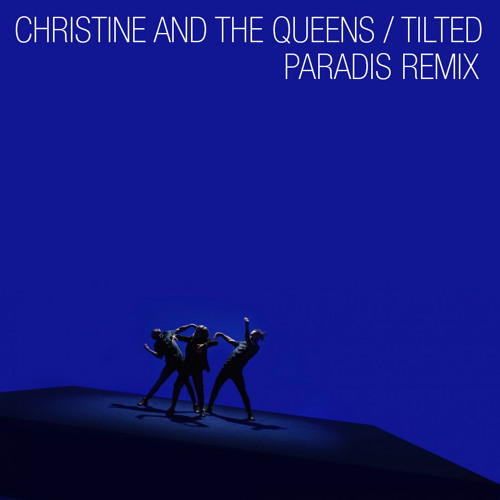 Christine and the Queens — Tilted (Paradis Remix) cover artwork