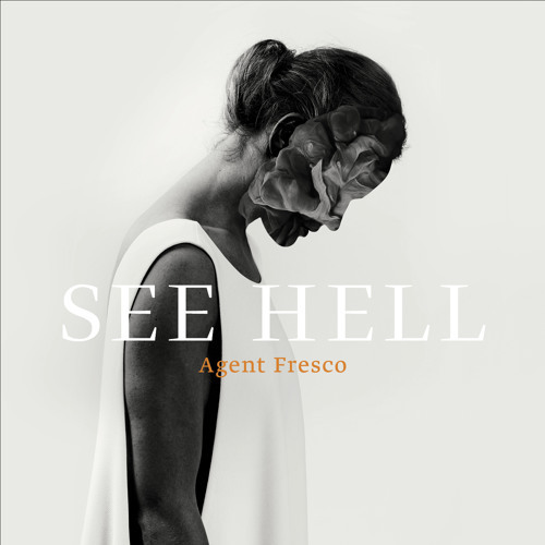 Agent Fresco See Hell cover artwork