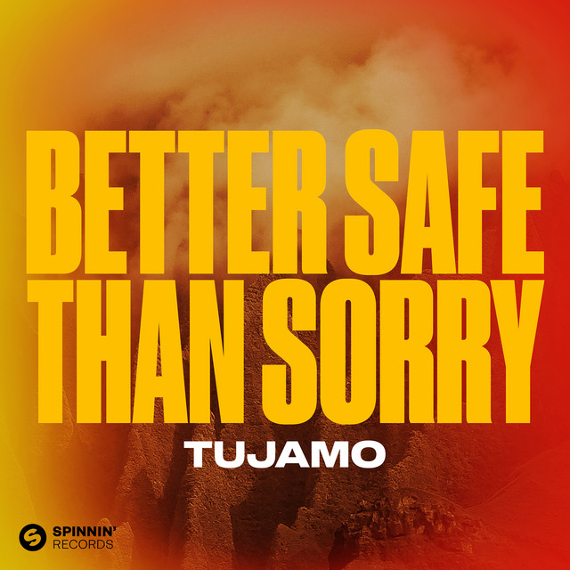 Tujamo Better Safe Than Sorry cover artwork