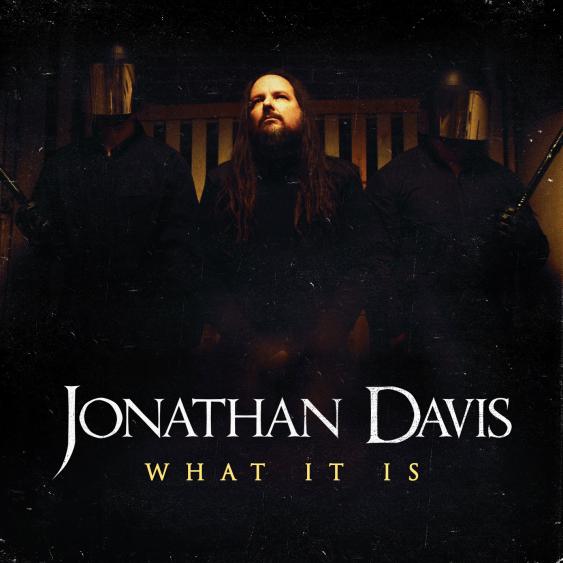Jonathan Davis — What It Is cover artwork