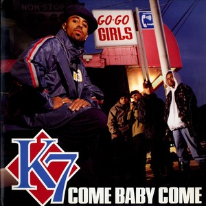 K7 — Come Baby Come cover artwork