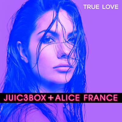 JUIC3BOX featuring Alice France — True Love cover artwork