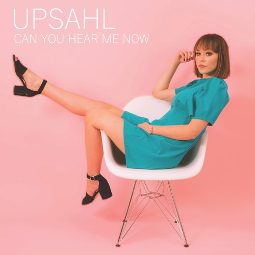 UPSAHL — Can You Hear Me Now cover artwork