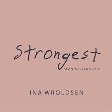 Ina Wroldsen — Strongest (Alan Walker Remix) cover artwork