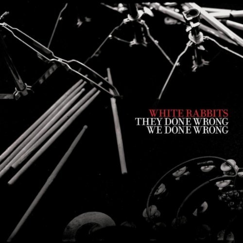 White Rabbits — They Done Wrong/We Done Wrong cover artwork