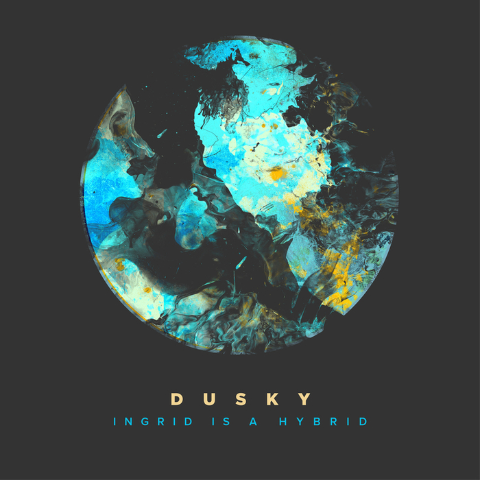 Dusky — Ingrid Is A Hybrid cover artwork