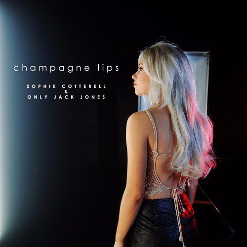 Sophie Cotterell featuring Only Jack Jones — Champagne Lips cover artwork