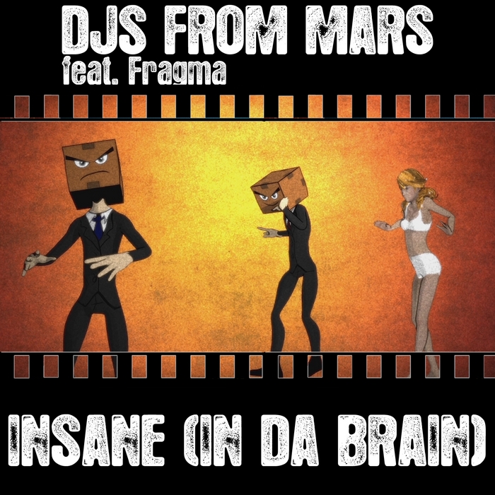 DJs from Mars featuring Fragma — Insane (In Da Brain) cover artwork