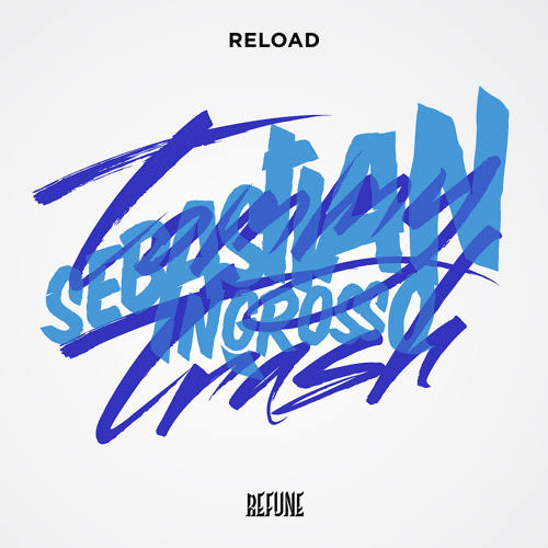 Sebastian Ingrosso & Tommy Trash — Reload cover artwork
