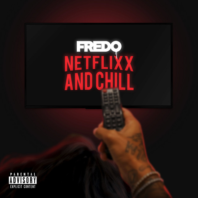 Fredo — Netflix &amp; Chill cover artwork