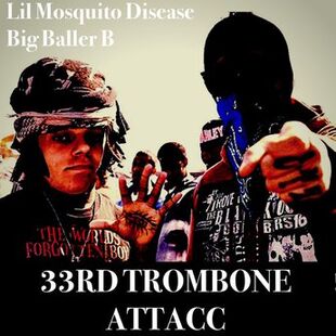 Lil Mosquito Disease & Big Baller B 33rd Trombone Attacc cover artwork