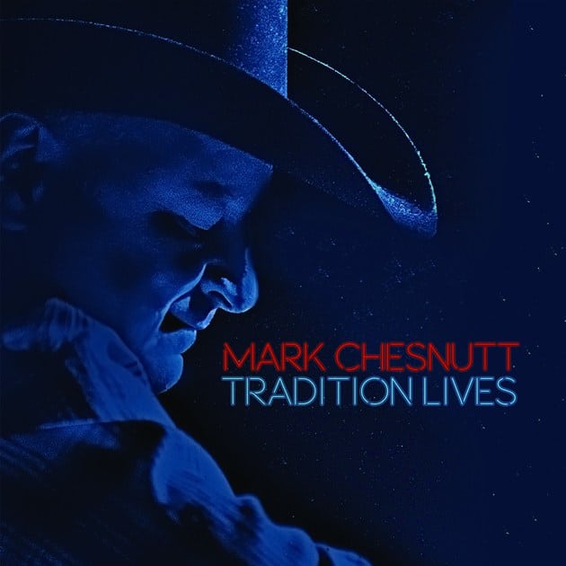 Mark Chesnutt Tradition Lives cover artwork