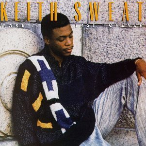 Keith Sweat Make It Last Forever cover artwork