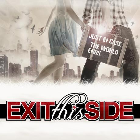 Exit This Side Just In Case The World Ends cover artwork