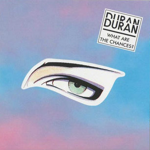Duran Duran — What Are The Chances? cover artwork