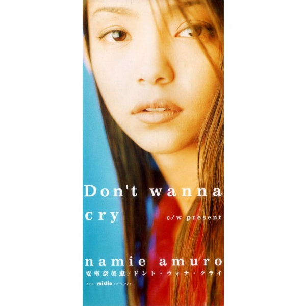 Namie Amuro — Don&#039;t wanna cry cover artwork