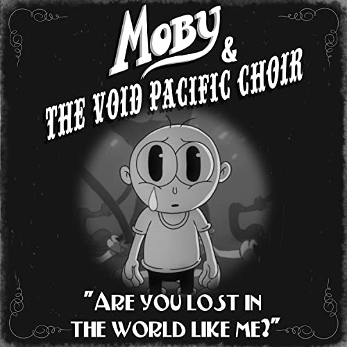 Moby &amp; The Void Pacific Choir Are You Lost In the World Like Me? cover artwork