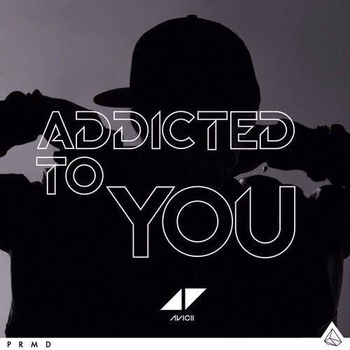 Avicii — Addicted to You cover artwork