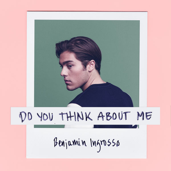 Benjamin Ingrosso — Do You Think About Me cover artwork