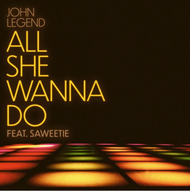 John Legend ft. featuring Saweetie All She Wanna Do cover artwork