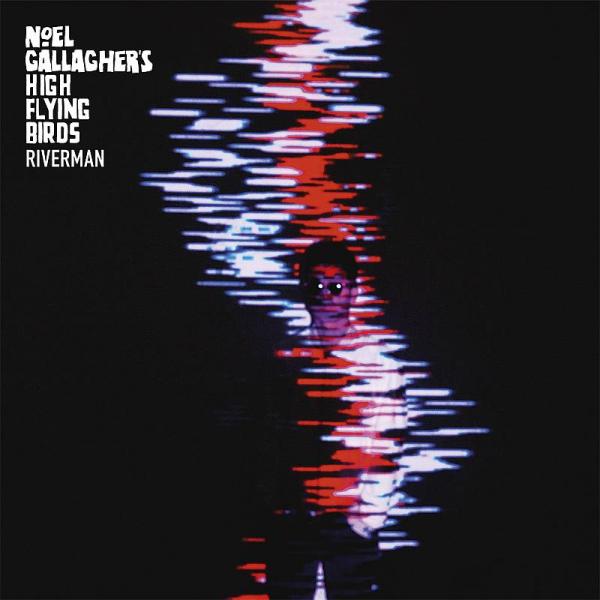 Noel Gallagher&#039;s High Flying Birds Riverman cover artwork