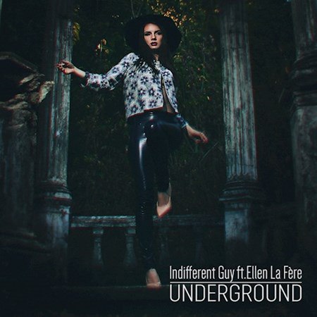 Indifferent Guy featuring Ellen La Fere — Underground cover artwork
