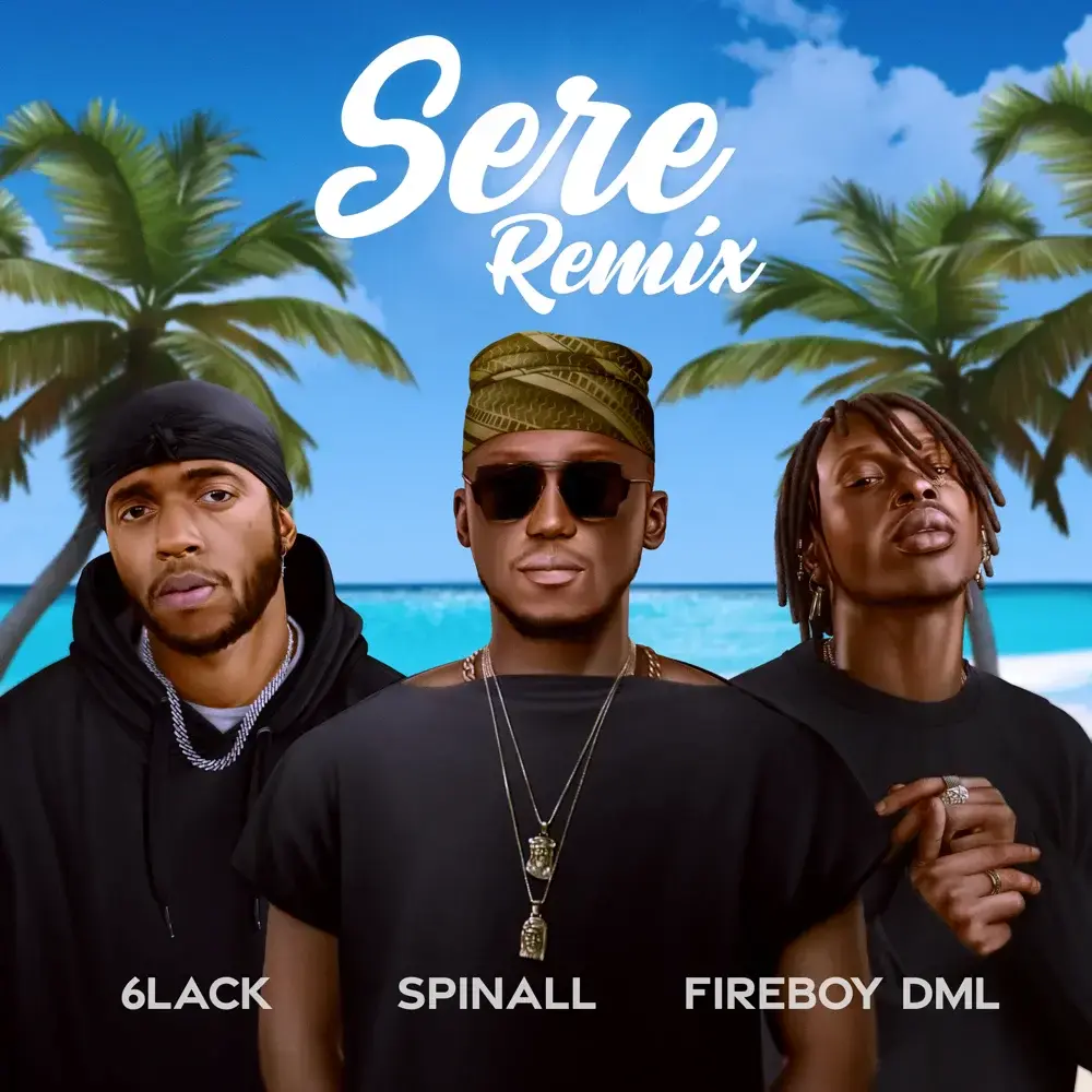SPINALL, Fireboy DML, & 6LACK — Sere (Remix) cover artwork