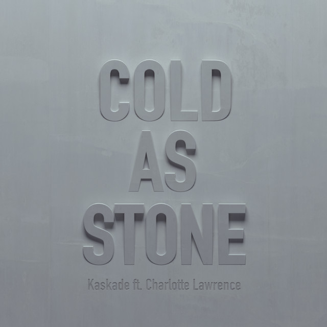 Kaskade featuring Charlotte Lawrence — Cold As Stone cover artwork