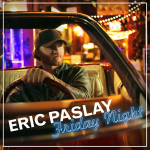 Eric Paslay Friday Night cover artwork