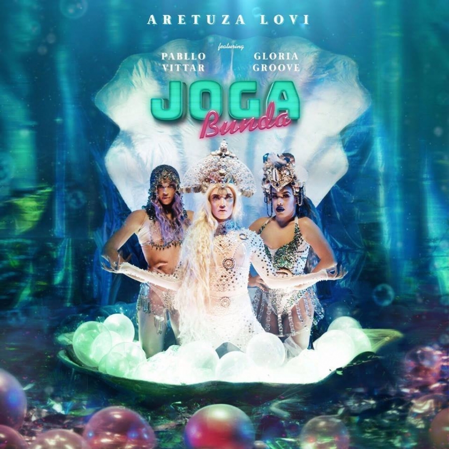 Aretuza Lovi, Pabllo Vittar, & Gloria Groove — Joga Bunda cover artwork