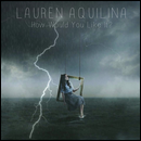 Lauren Aquilina How Would You Like It? cover artwork