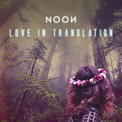Noon Love In Translation cover artwork