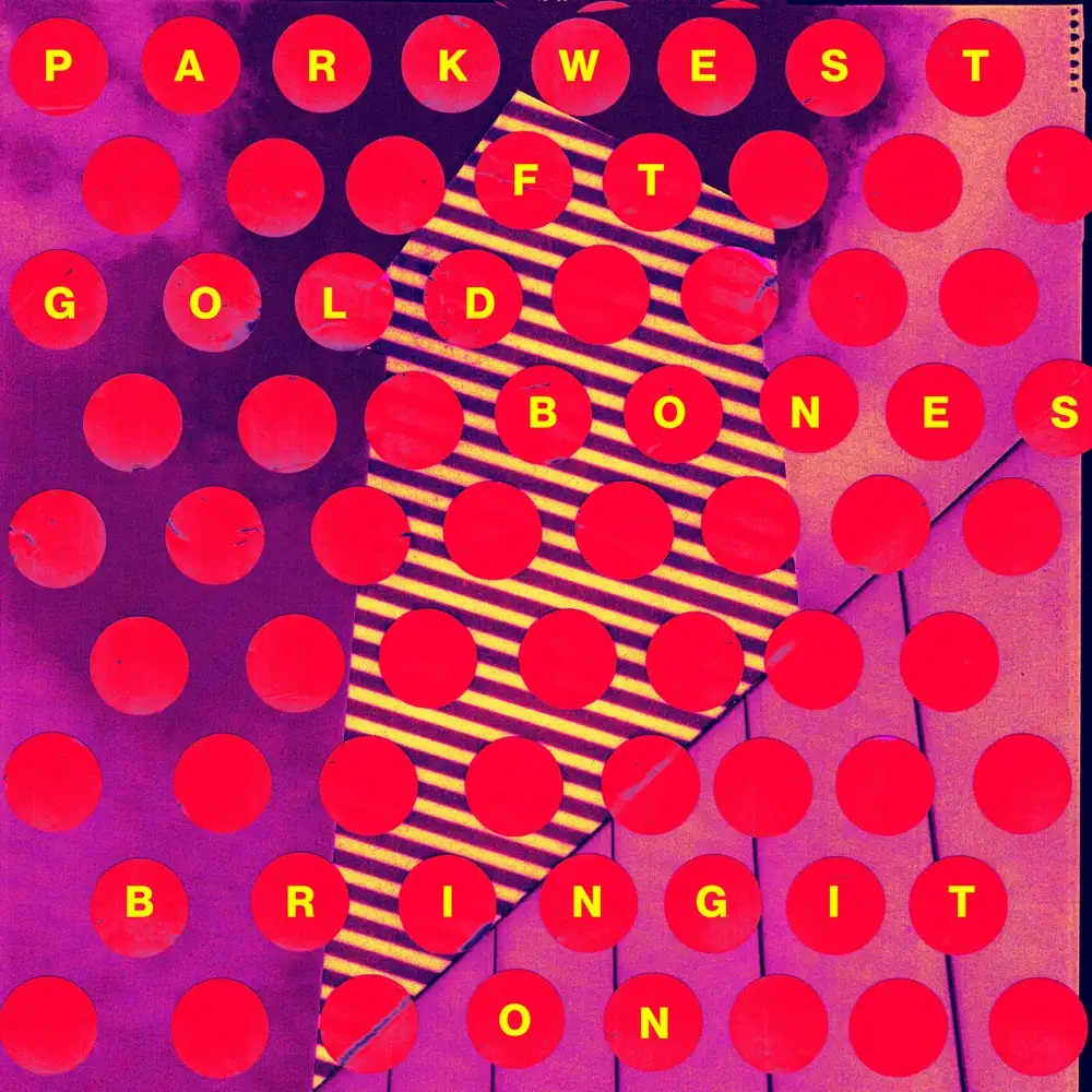 Park West featuring Gold Bones — Bring It On cover artwork