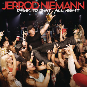 Jerrod Niemann — Drink To That All Night cover artwork